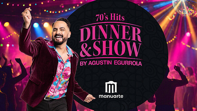  -  70’s Hits Dinner & Show by Agustin Egurrola