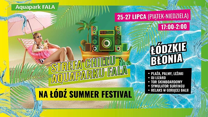  -  Aquapark Fala na Łódź Summer Festival