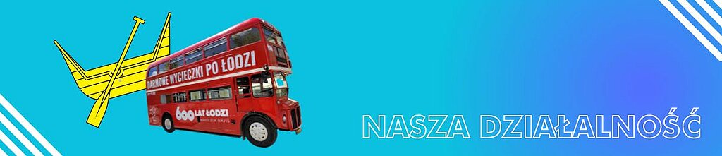 łódzka organizacja turystyczna nasza działalność