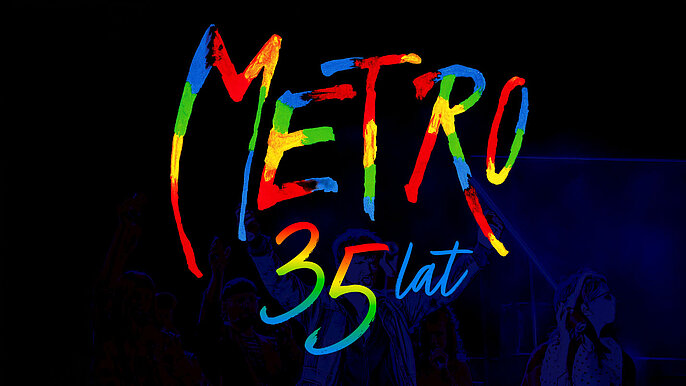  -  Metro – 35 lat legendy musicalu