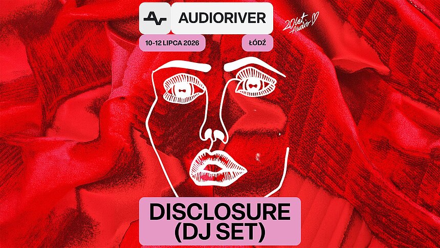 Disclosure Audioriver 2026 Łódź