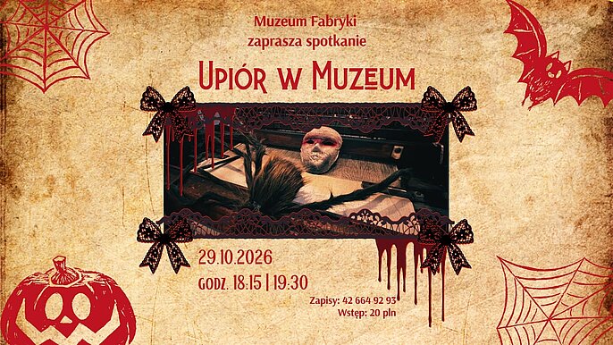  -  Upiór w Muzeum 2026 – mroczne historie Łodzi na Halloween
