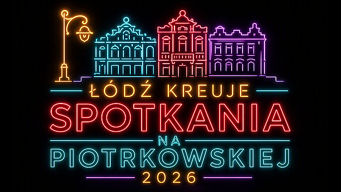  -  Łódź Kreuje Spotkania na królowej polskich ulic. Pietryna od strony branży MICE