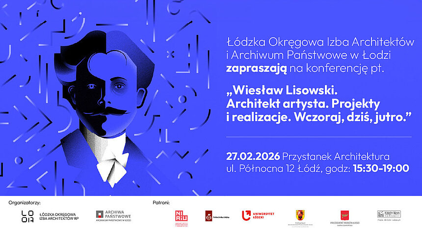 Wiesław Lisowski – architekt artysta – projekty, realizacje wczoraj – dziś – jutro