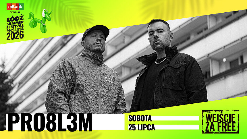 PRO8L3M Łódź Summer Festival 2026