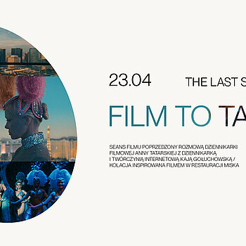 Film to Table w Łodzi. „The Last Showgirl”