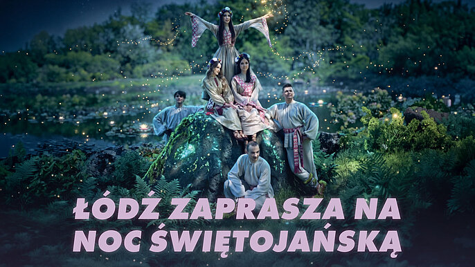  -  Łódź zaprasza na Noc Świętojańską