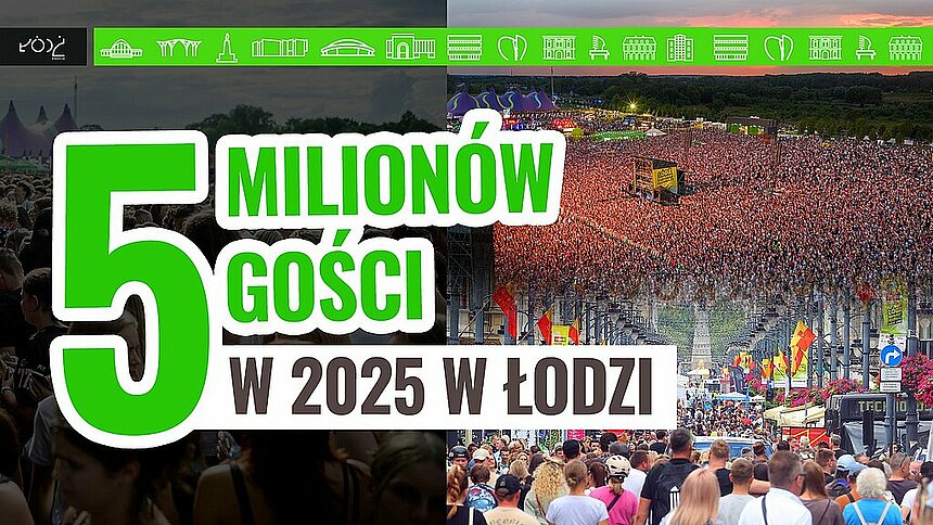 dobry rok w łódzkiej turystyce – ponad 5 milionów odwiedzających