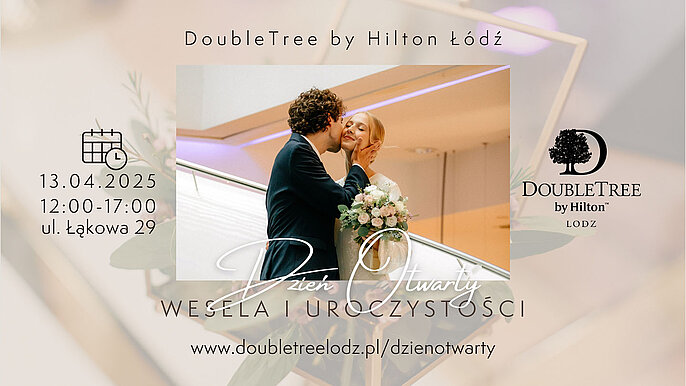  -  Dzień Otwarty w DoubleTree by Hilton Łódź