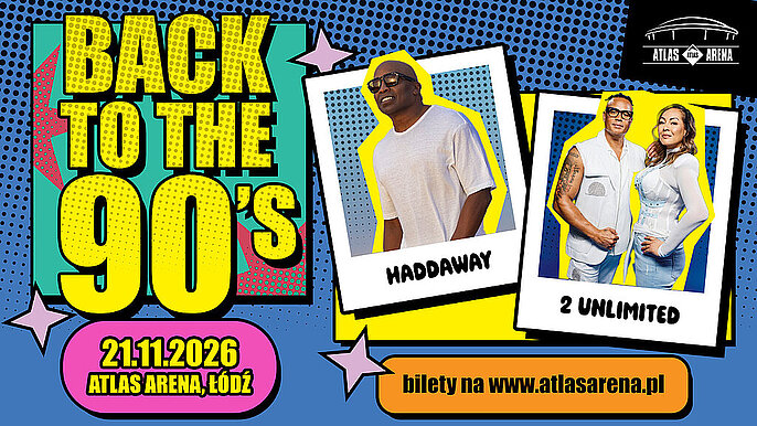  -  Haddaway i 2 Unlimited wystąpią w Łodzi BACK TO THE 90’S