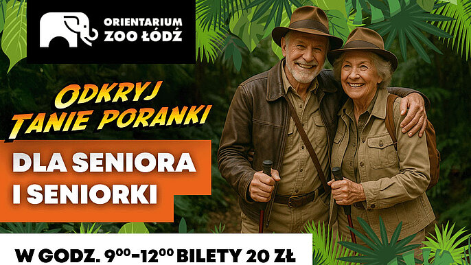  -  Promocja dla seniorów w Orientarium ZOO Łódź