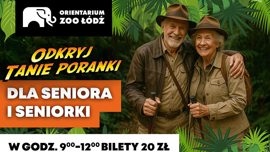 Promocja dla seniorów w Orientarium ZOO Łódź