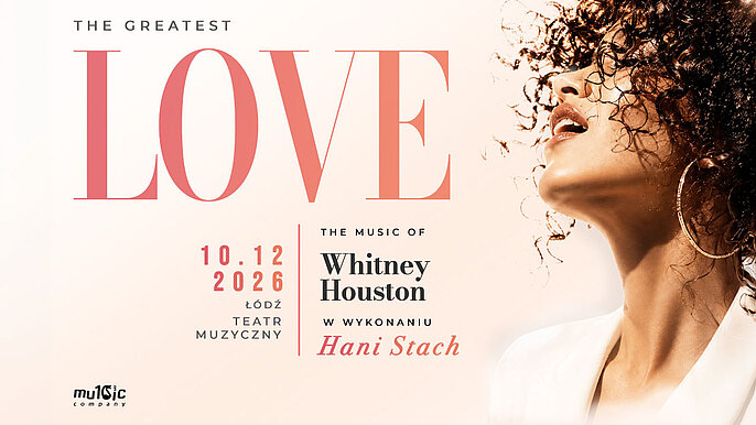  -  The Greatest Love Tour – przeboje Whitney Houston w wykonaniu Hani Stach