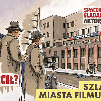 Szlak Łodzi Miasta Filmu UNESCO