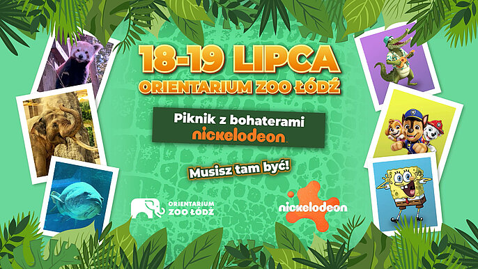  -  Bajkowy weekend Nickelodeon Orientarium ZOO Łódź