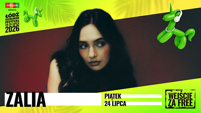  -  Łódź Summer Festival 2026 ZALIA