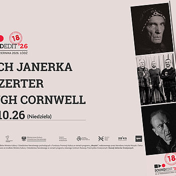 Soundedit 2026 w Łodzi. Hugh Cornwell, Dezerter i ostatni łódzki koncert Lecha Janerki