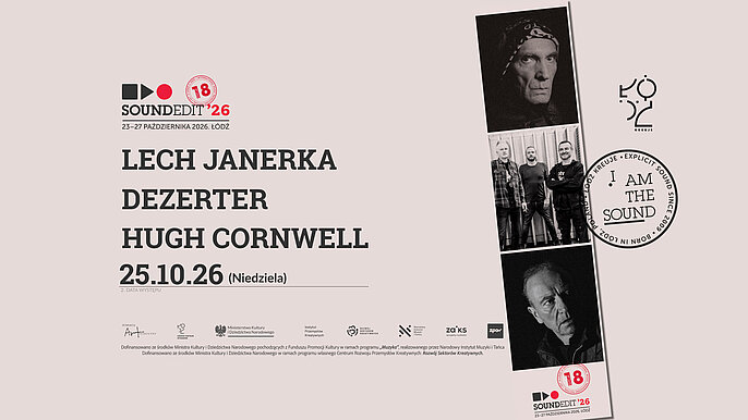  -  Soundedit 2026 w Łodzi. Hugh Cornwell, Dezerter i ostatni łódzki koncert Lecha Janerki
