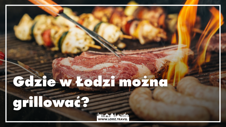 Grill w Łodzi
