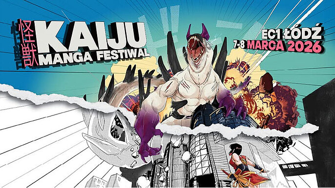  -  Kaiju Manga Festiwal w EC1 Łódź