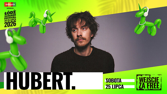  -  Hubert Łódź Summer Festival 2026